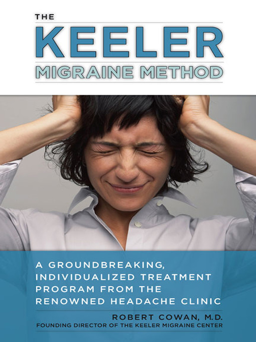 Title details for The Keeler Migraine Method by Robert Cowan - Available